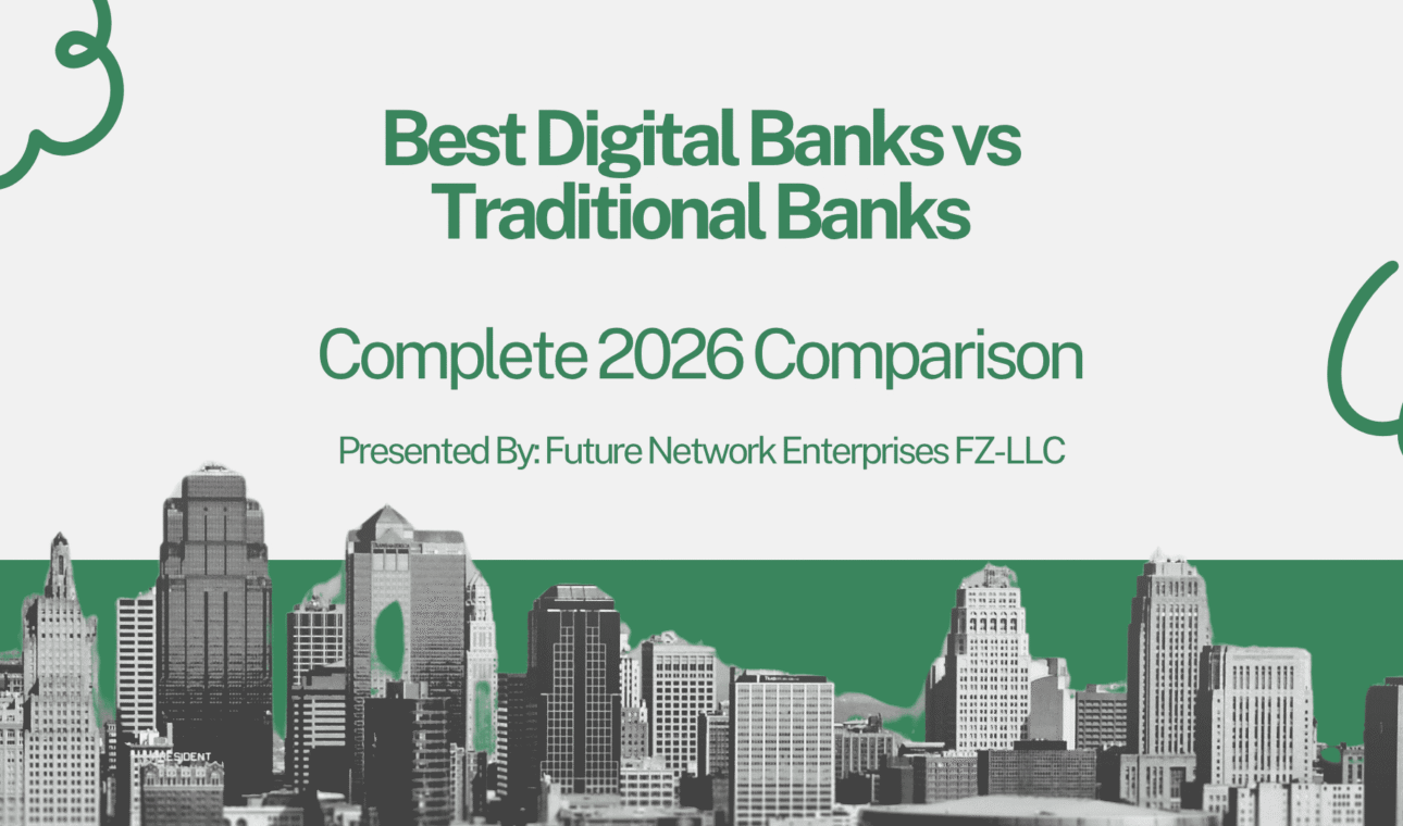 Best Digital Banks vs Traditional Banks Complete 2026 Comparison